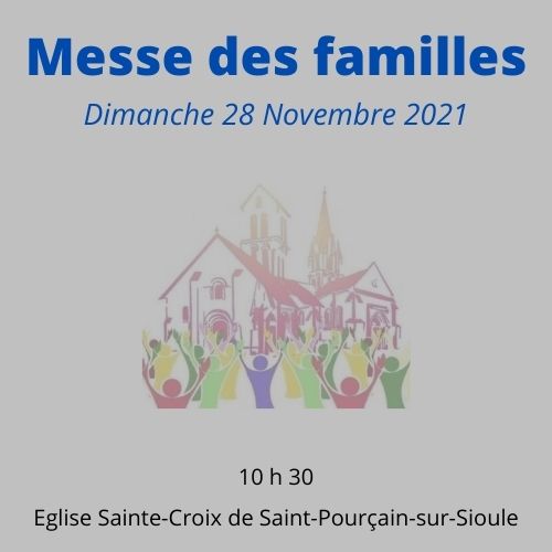 MESSE DES FAMILLES - DIMANCHE 28 NOVEMBRE 2021