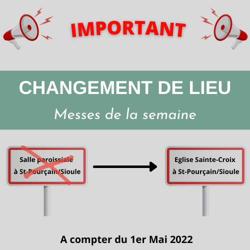 CHANGEMENT DE LIEU - MESSES DE LA SEMAINE