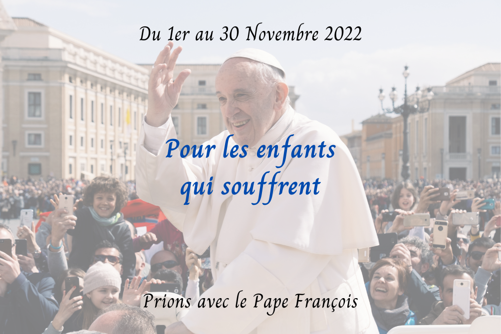 INTENTION DE PRIERE DU SAINT-PERE - NOVEMBRE 2022