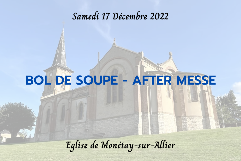BOL DE SOUPE - AFTER MESSE MONETAY/ALLIER