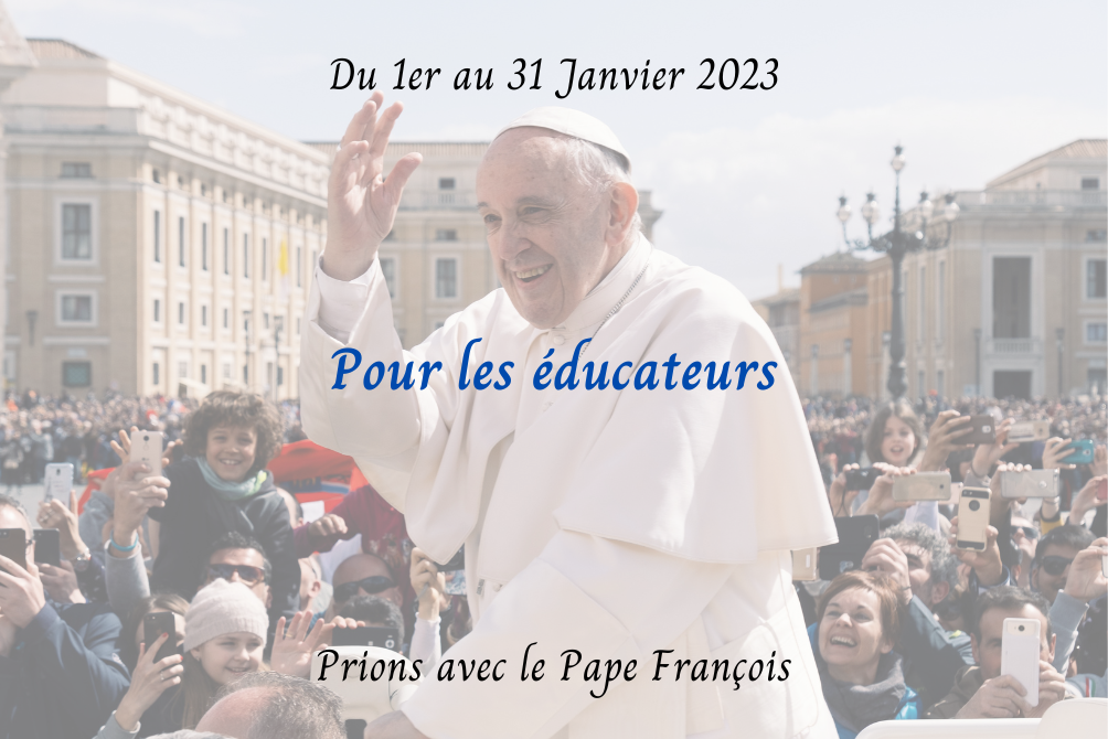 INTENTION DE PRIERE DU SAINT-PERE - JANVIER 2023
