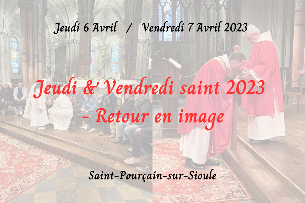 JEUDI & VENDREDI SAINT 2023 - RETOUR EN IMAGE