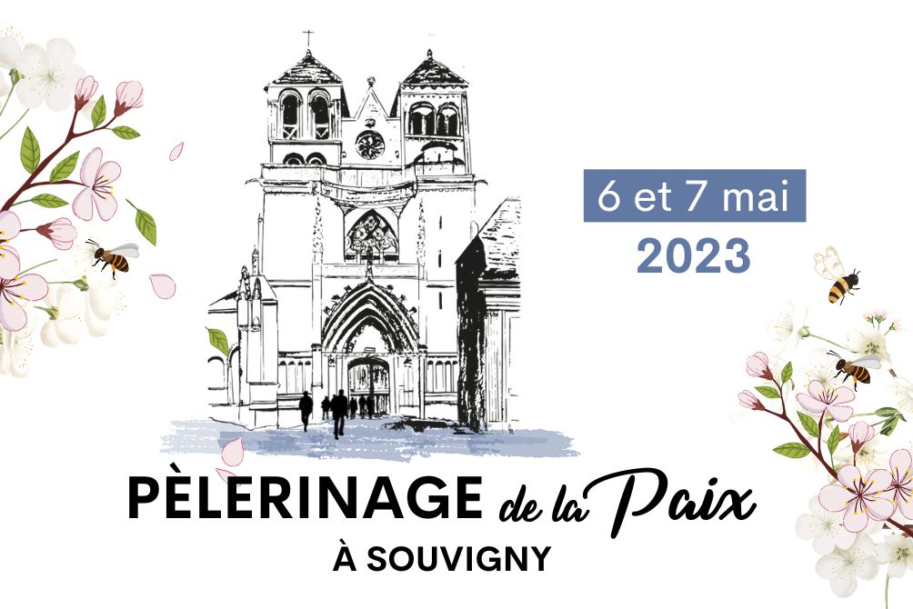 PELERINAGE DE LA PAIX A SOUVIGNY - 6 & 7 MAI 2023