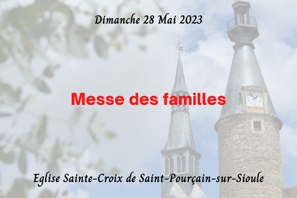 MESSE DES FAMILLES - PENTECOTE 28 MAI 2023