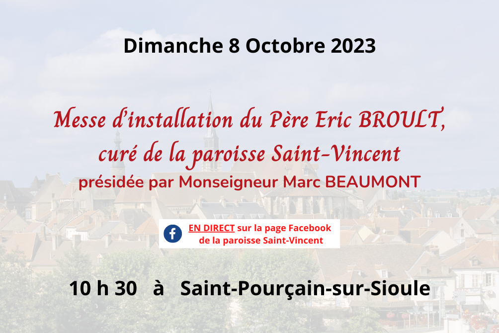 EN DIRECT - MESSE D'INSTALLATION DU PERE ERIC BROULT - DIMANCHE 8 OCTOBRE 2023