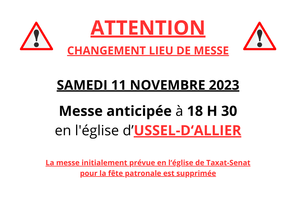 ATTENTION - CHANGEMENT LIEU DE MESSE 11 NOVEMBRE 2023
