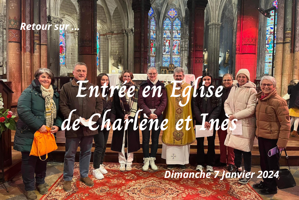 ENTREE EN EGLISE DE CHARLENE & INES - DIMANCHE 7 JANVIER 2024