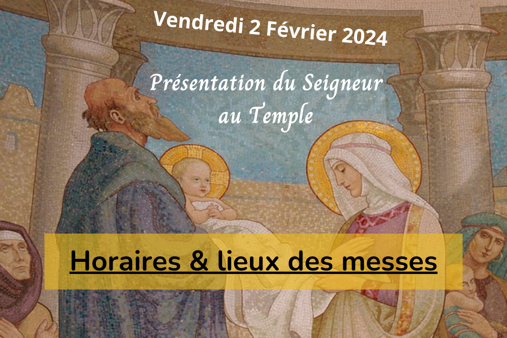MESSES - PRESENTATION DU SEIGNEUR AU TEMPLE