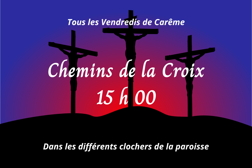 CHEMINS DE LA CROIX - CAREME 2024