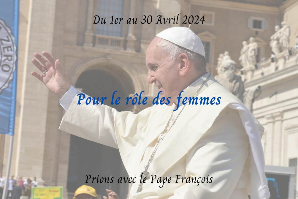 PRIONS AVEC LE PAPE FRANCOIS - AVRIL 2024