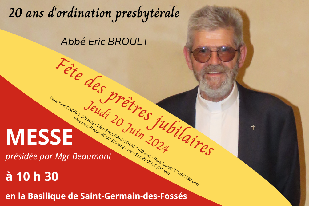 20 ANS D'ORDINATION PRESBYTERALE - ABBE ERIC BROULT