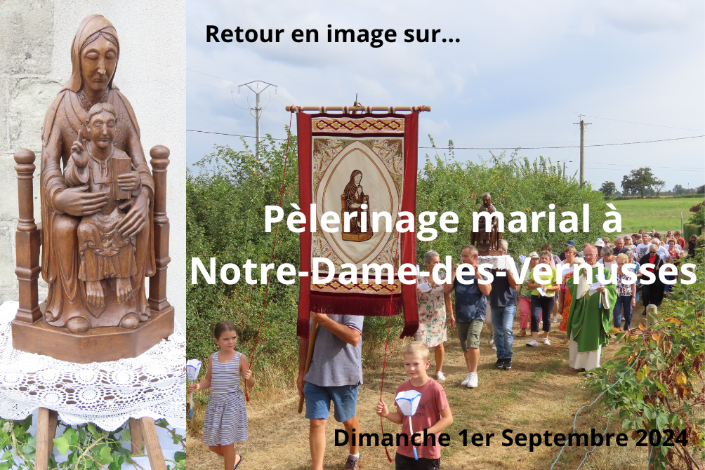 RETOUR EN IMAGE - PELERINAGE MARIAL A NOTRE-DAME-DES-VERNUSSES - 01-09-2024