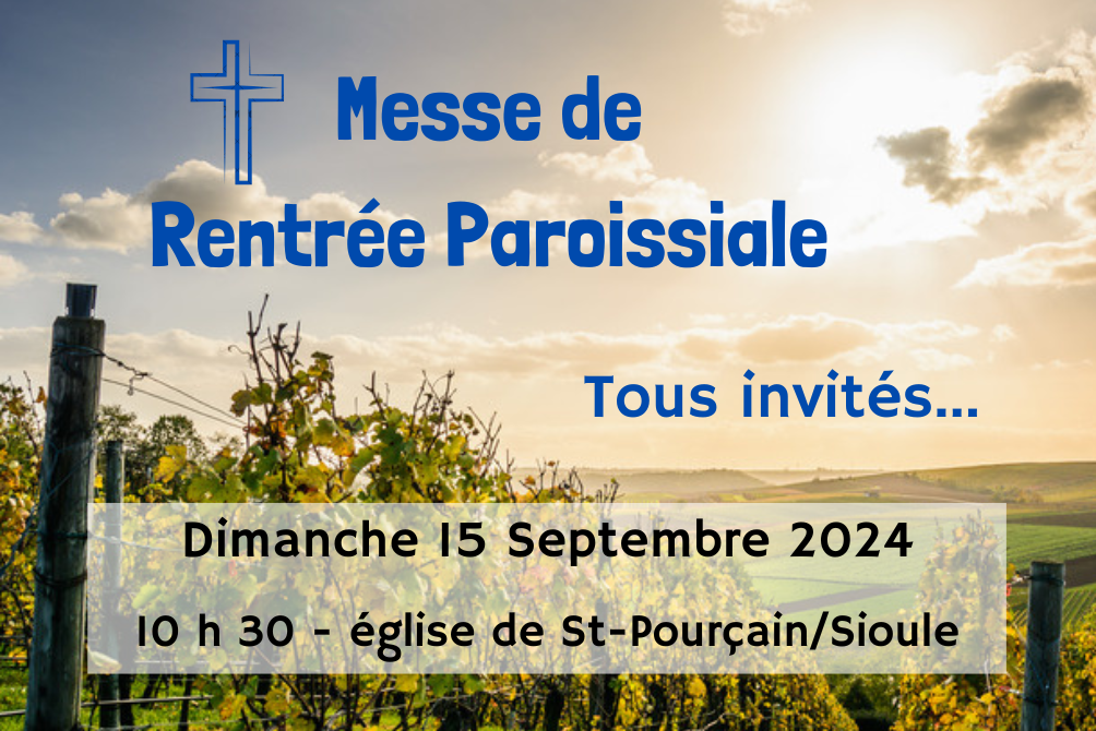 MESSE DE RENTREE PAROISSIALE - DIMANCHE 15 SEPTEMBRE 2024