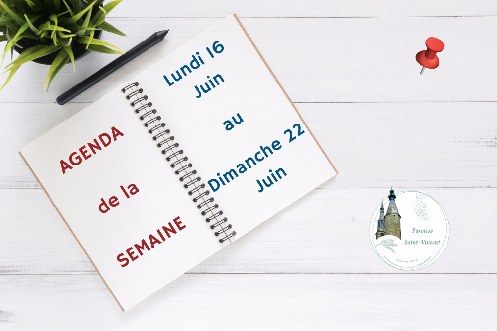 AGENDA - LUNDI 16 JUIN AU DIMANCHE 22 JUIN 2025