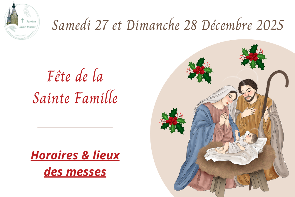 MESSES DE LA SAINTE FAMILLE - SAMEDI 27 et DIMANCHE 28 DÉCEMBRE 2025