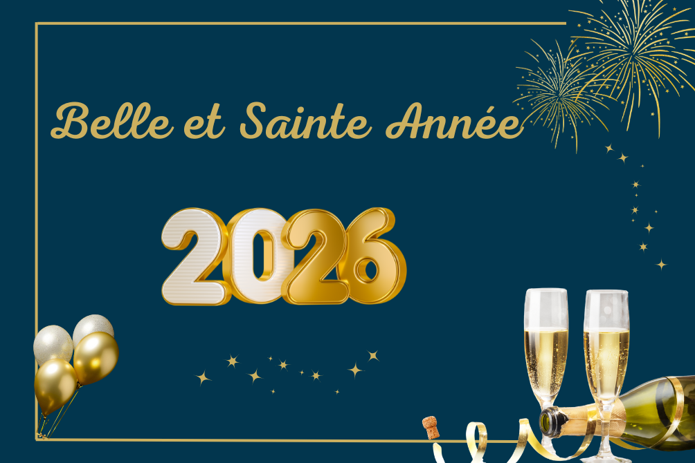 BELLE ET SAINTE ANNÉE 2026