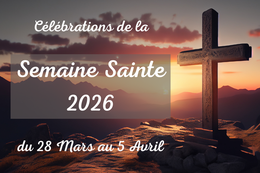 CÉLÉBRATIONS DE LA SEMAINE SAINTE 2026