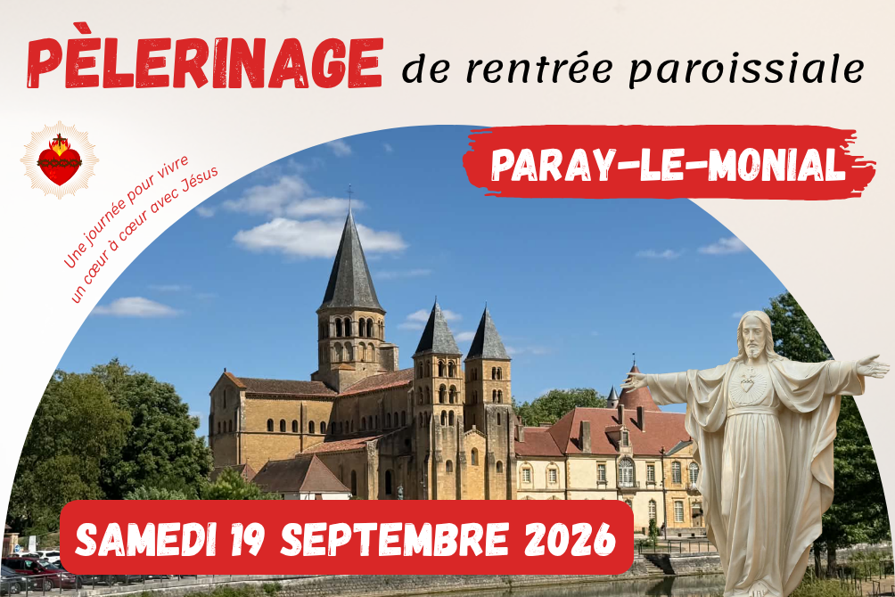 PÈLERINAGE DE RENTRÉE PAROISSIALE - SAMEDI 19 SEPTEMBRE 2026 - PARAY-LE-MONIAL