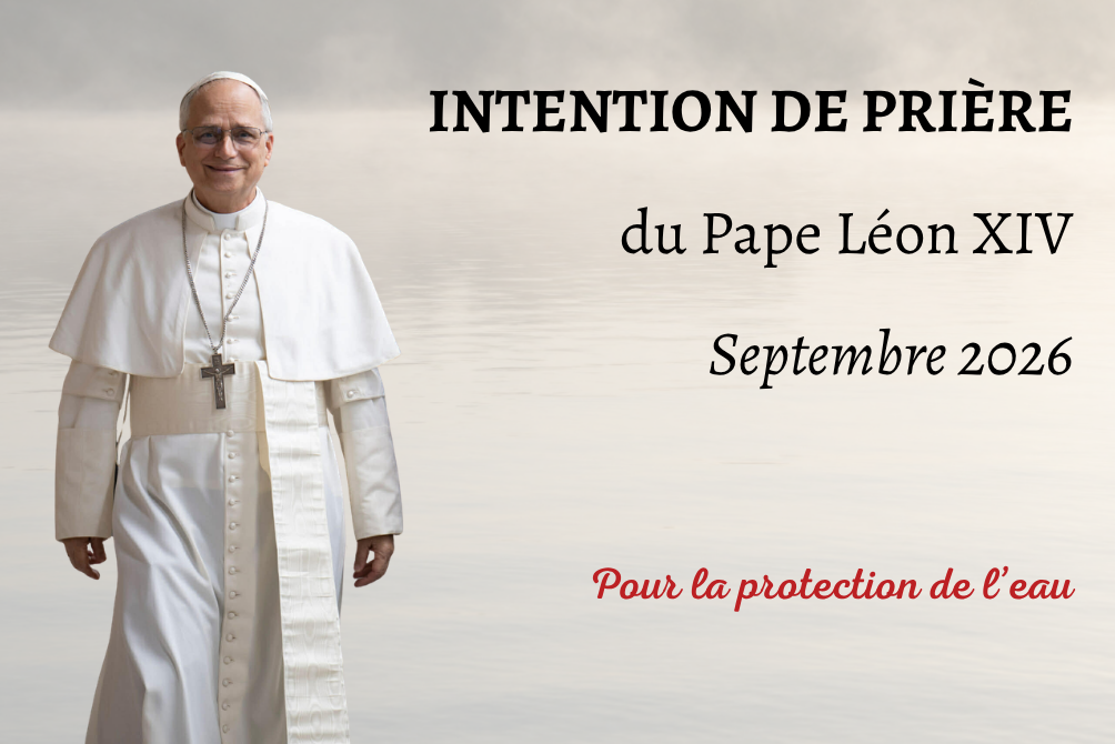INTENTION DE PRIÈRE DU PAPE LÈON XIV - SEPTEMBRE 2026