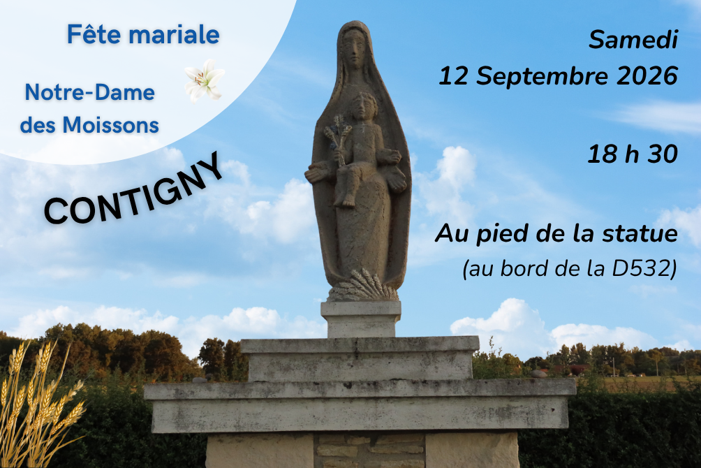 FÊTE MARIALE à NOTRE-DAME DES MOISSONS – SAMEDI 12 SEPTEMBRE 2026 – AU PIED DE NOTRE-DAME DES MOISSONS à CONTIGNY